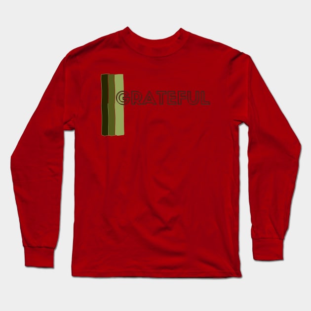 grateful Long Sleeve T-Shirt by bashiro